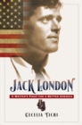 Image for Jack London: a writer&#39;s fight for a better America