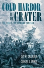Image for Cold Harbor to the Crater : The End of the Overland Campaign
