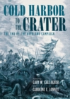 Image for Cold Harbor to the Crater: the end of the Overland Campaign