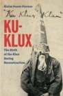 Image for Ku-Klux  : the birth of the Klan during Reconstruction