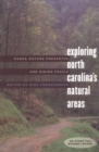 Image for Exploring North Carolina&#39;s Natural Areas: Parks, Nature Preserves, and Hiking Trails