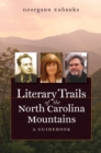 Image for Literary Trails of the North Carolina Mountains: A Guidebook