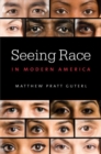 Image for Seeing Race in Modern America