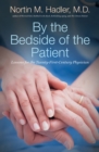 Image for By the bedside of the patient  : lessons for the twenty-first-century physician