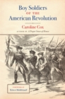 Image for Boy Soldiers of the American Revolution