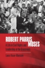 Image for Robert Parris Moses  : a life in civil rights and leadership at the grassroots