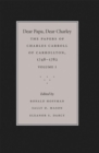 Image for Dear Papa, Dear Charley: Volume I : The Peregrinations of a Revolutionary Aristocrat, as Told by Charles Carroll of Carrollton and His Father, Charles Carroll of Annapolis, with Sundry Observations on