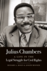 Image for Julius Chambers  : a life in the legal struggle for civil rights