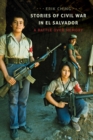 Image for Stories of civil war in El Salvador  : a battle over memory