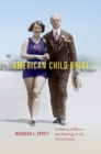 Image for American Child Bride: A History of Minors and Marriage in the United States