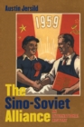 Image for The Sino-Soviet Alliance  : an international history