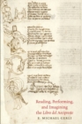 Image for Reading, Performing, and Imagining the Libro del Arcipreste