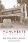 Image for Monuments to absence: Cherokee removal and the contest over southern memory