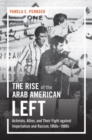 Image for The Rise of the Arab American Left