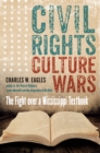 Image for Civil rights, culture wars: the fight over a Mississippi textbook