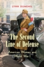 Image for The second line of defense  : American women and World War I