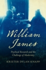 Image for William James: psychical research and the challenge of modernity