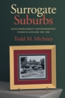 Image for Surrogate suburbs  : black upward mobility and neighborhood change in Cleveland, 1900-1980