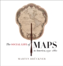 Image for Social life of maps in America, 1750-1860