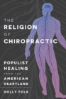 Image for The Religion of Chiropractic