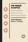 Image for The woman in battle  : a narrative of the exploits, adventures, and travels of Madame Loreta Janeta Velazquez, otherwise known as Lieutenant Harry T. Burford, confederate States Army