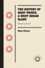 Image for History of Mary Prince, a West Indian Slave: Related By Herself