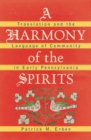 Image for A harmony of the spirits  : translation and the language of community in early Pennsylvania