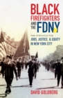 Image for Black firefighters and the FDNY: the struggle for jobs, justice, and equity in New York City