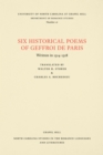 Image for Six Historical Poems of Geffroi de Paris: Written in 1314-1318