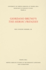 Image for Giordano Bruno&#39;s the Heroic Frenzies: A Translation With Introduction and Notes.