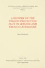 Image for History of the Useless Precaution Plot in Spanish and French Literature