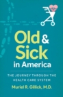 Image for Old and Sick in America