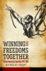 Image for Winning our freedoms together  : African Americans and apartheid, 1945-1960