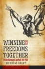 Image for Winning our freedoms together: African Americans and apartheid, 1945-1960