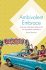 Image for Ambivalent embrace  : Jewish upward mobility in postwar America