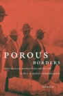 Image for Porous borders: multiracial migrations and the law in the U.S.-Mexico borderlands