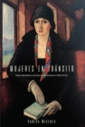 Image for Mujeres en transito: Viaje, identidad y escritura en Sudamerica (1830-1910) : no. 311