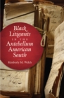 Image for Black litigants in the antebellum American South