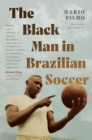 Image for Black Man in Brazilian Soccer