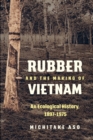 Image for Rubber and the Making of Vietnam