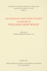 Image for Renaissance and Other Studies in Honor of William Leon Wiley