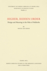 Image for Higher, Hidden Order: Design and Meaning in the Odes of Malherbe