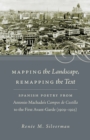 Image for Mapping the Landscape, Remapping the Text: Spanish Poetry from Antonio Machado&#39;s Campos De Castilla to the First Avant-garde (1909-1925)