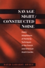 Image for Savage Sight/constructed Noise: Poetic Adaptations of Painterly Techniques in the French and American Avant-gardes : no. 276