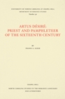 Image for Artus Desire: Priest and Pamphleteer of the Sixteenth Century