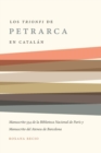 Image for Los &#39;Trionfi&#39; de Petrarca comentados en catalan: una edicion de los manuscritos 534 de la biblioteca nacional de Paris y del Ateneu de Barcelona