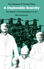 Image for Deplorable Scarcity: The Failure of Industrialization in the Slave Economy
