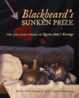 Image for Blackbeard&#39;s Sunken Prize : The 300-Year Voyage of Queen Anne&#39;s Revenge