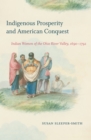 Image for Indigenous Prosperity and American Conquest: Indian Women of the Ohio River Valley, 1690-1792