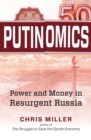 Image for Putinomics: Power and Money in Resurgent Russia